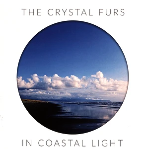 The Crystal Furs - In Coastal Light Sky Blue Vinyl Edition