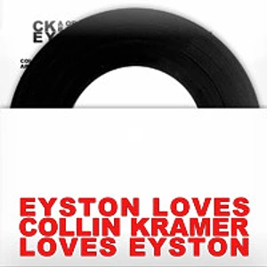 Eyston / Collin Kramer - Eyston Loves Collin Kramer Loves Eyston