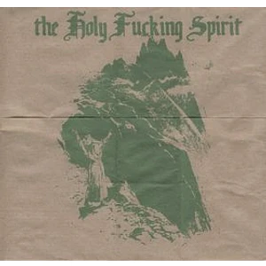 The Holy Fucking Spirit - Exodus