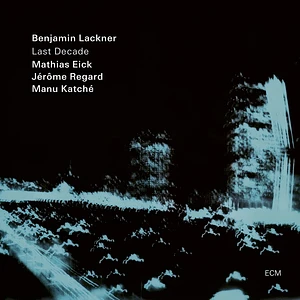Benjamin Eick Lackner - Last Decade