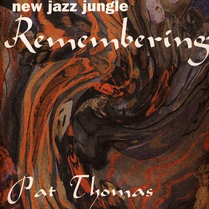 Pat Thomas - New Jazz Jungle: Remembering