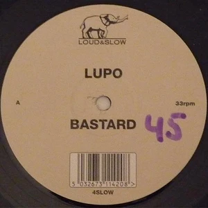 L.U.P.O. - Bastard / Haven't Been Funked Enough