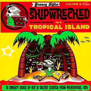V.A. - Greasy Mike: Shipwrecked On A Tropical Island