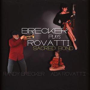 Randy Brecker / Ada Rovatti - Brecker Plays Rovatti-A Sacred Bond