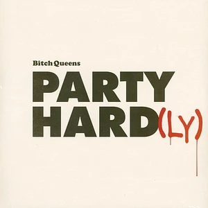 Bitch Queens - Party Hardly)