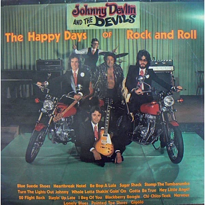Johnny Devlin & The Devils - The Happy Days Of Rock And Roll