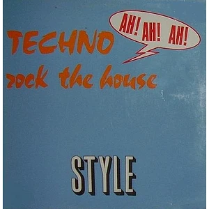 Style - Techno (Rock The House)