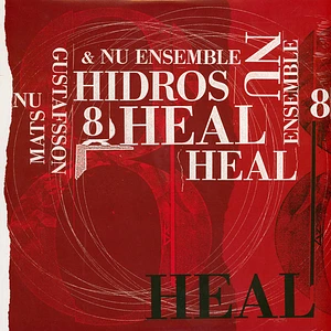 Mats Gustafsson & Nu Ensemble - Hidros 8 - Heal