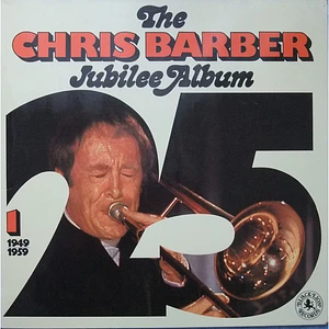 Chris Barber - The Chris Barber Jubilee Album 1 (1949-1959)