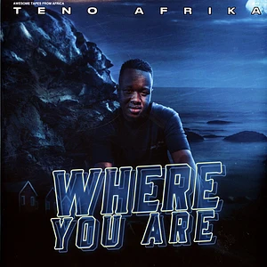 Teno Afrika - Where You Are