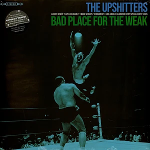 The Upshitters - Bad Place For The Weak
