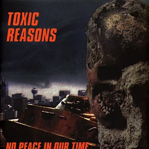 Toxic Reasons - No Peace In Our Time Clear Vinyl Edition