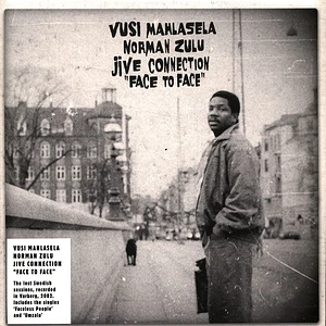 Vusi Mahlasela / Norman Zulu / Jive Connection - Face To Face