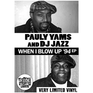 Pauly Yamz & DJ Jazz - When I Blow Up '94 EP