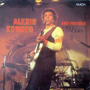 Alexis Korner - Alexis Korner And Friends