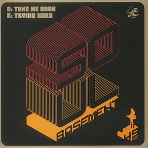 Soul Basement - Take Me Back / Trying Hard Feat. Lana Gordon
