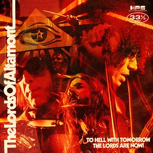The Lords Of Altamont - To Hell With Tomorrow - The Lords Are Now! Black Vinyl Edition