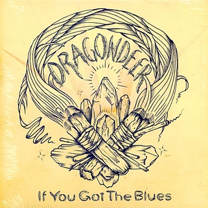 Dragondeer - If You Got The Blues
