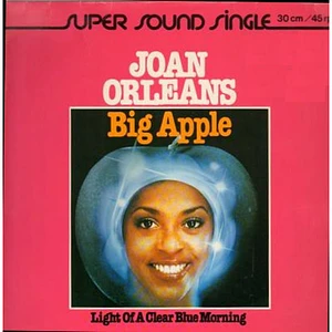 Joan Orleans - Big Apple / Light Of A Clear Blue Morning