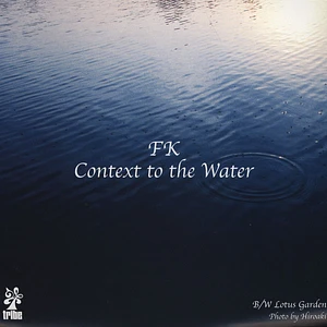 FK - Context To The Water