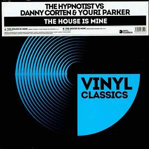 Danny Corten & Youri Parker Vs The Hypnotist - The House Is Mine