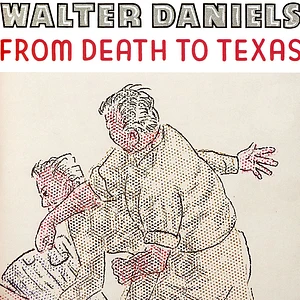 Walter Daniels - From Death To Texas