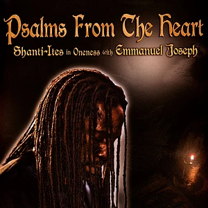Shanti-Ites In Oneness With Emmanuel Joseph - Psalms From The Heart