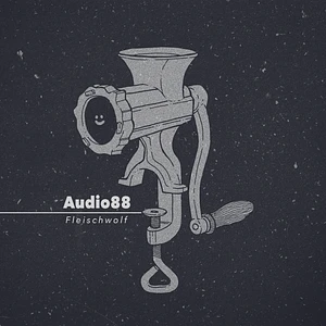 Audio88 - Fleischwolf
