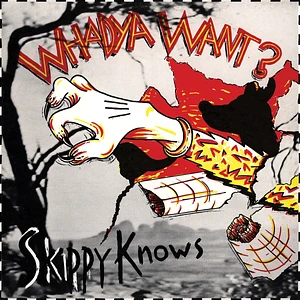 Whadya Want - Skippy Knows White In Red Vinyl Edition