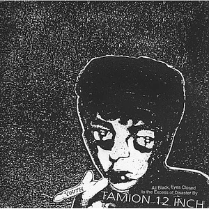 Tamion 12 Inch - All Black, Eyes Closed To The Excess Of Disaster