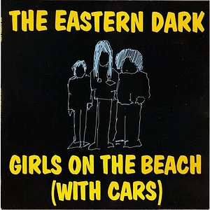 The Eastern Dark - Girls On The Beach (With Cars)