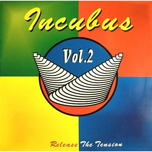 Incubus - Vol.2 - Release The Tension