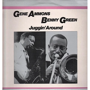 Gene Ammons / Bennie Green - Juggin' Around