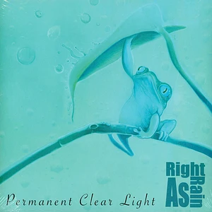 Permanent Clear Light - Right As Rain
