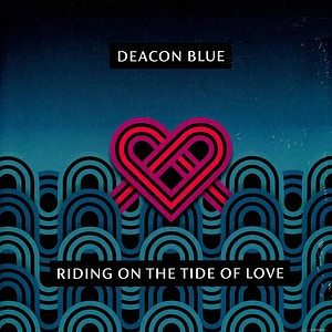 Deacon Blue - Riding On The Tide Of Love