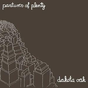 Dakota Oak - Pastures Of Plenty
