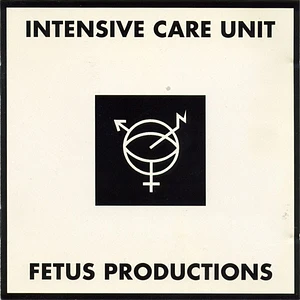 Fetus Productions - Intensive Care Unit