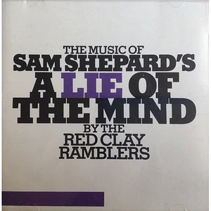 The Red Clay Ramblers - The Music Of Sam Shepard's A Lie Of A Mind