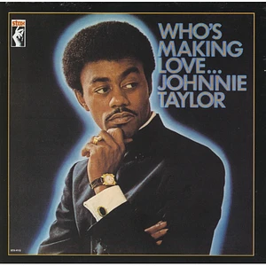 Johnnie Taylor - Who's Making Love...