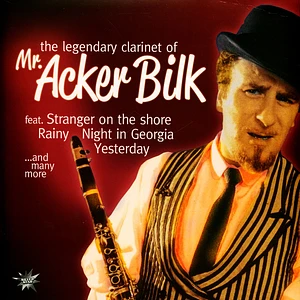 Mr.Acker Bilk - The Legendary Clarinet Of