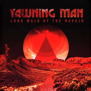 Yawning Man - Long Walk Of The Navajo Black Vinyl Edition