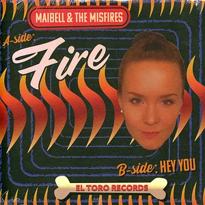 Maibell & The Misfires - Fire / Hey You