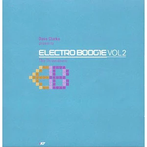 Dave Clarke - Electro Boogie Vol 2 (The Throwdown)