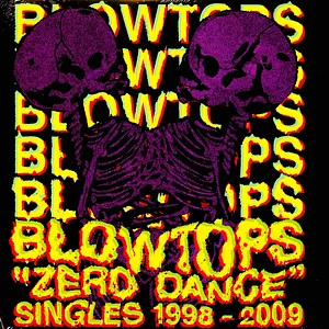 Blowtops - Zero Dance Singles 1998-2009