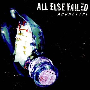 All Else Failed - Archetype