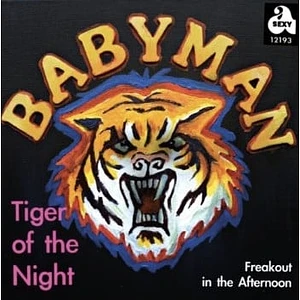 Babyman - Tiger Of The Night / Freakout In The Afternoon