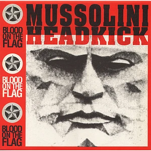 Mussolini Headkick - Blood On The Flag