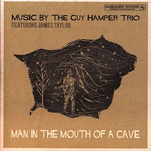 The Guy Hamper Trio Feat. James Taylor - Man In The Mouth Of A Cave