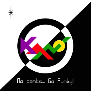 Kano - No Cents...Go Funky! Black Vinyl Edition