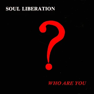 Soul Liberation - Who Are You?